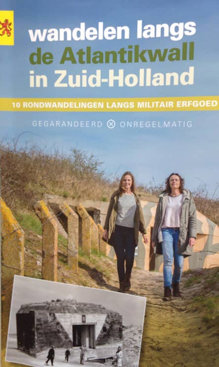 Wandelen langs de Atlantikwall in Zuid_Holland, 10 rondwandelingen langs militair erfgoed - Stichting Menno van Coehoorn